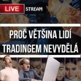 [Livestream] Proč většina lidí tradingem nevydělá